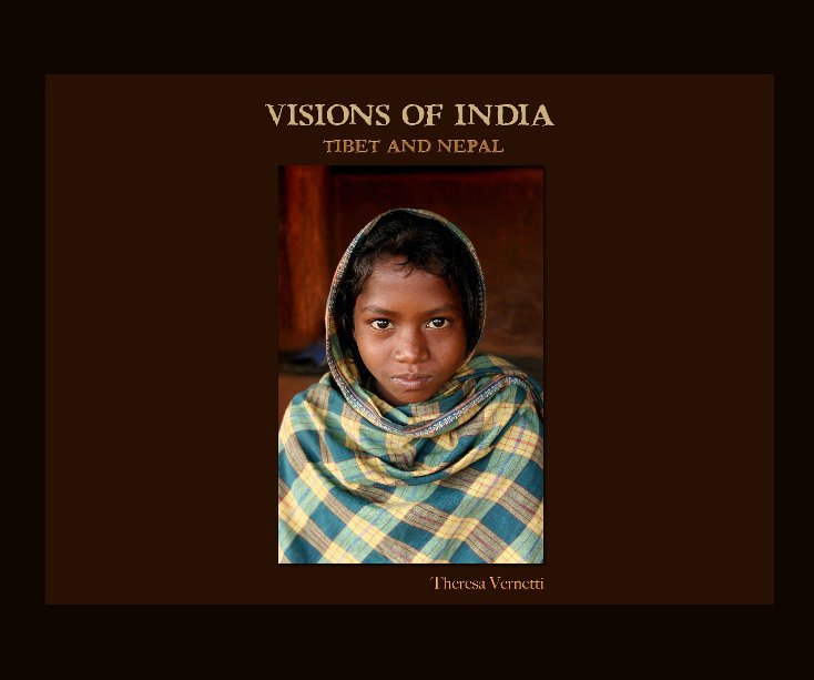 View Visions of India by Theresa Vernetti