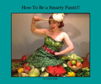 How To Be a Smarty Pants!! book cover