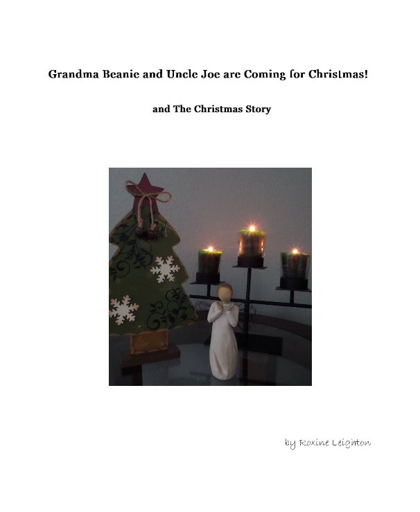 Ver Grandma Beanie and Uncle Joe are Coming for Christmas! por Roxine Leighton