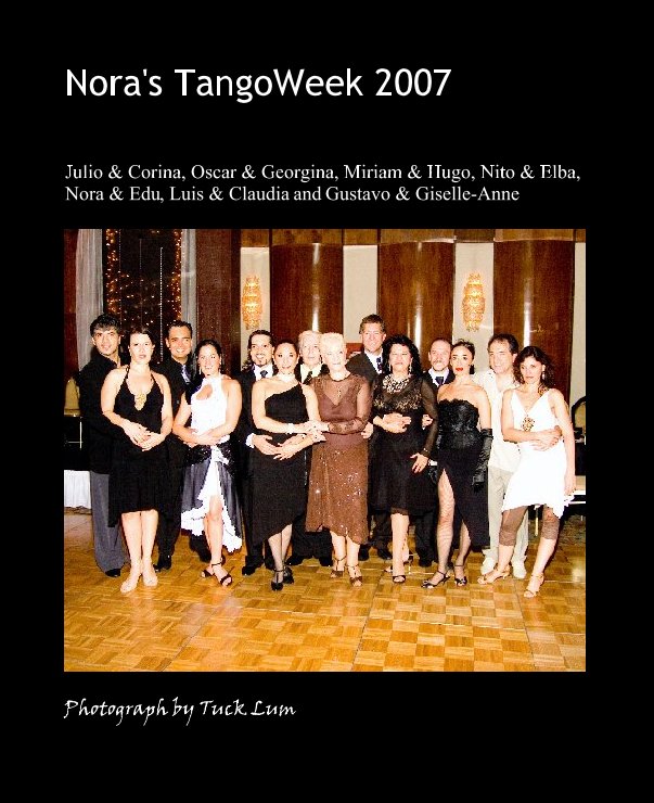 Visualizza Nora's TangoWeek 2007 di Photograph by Tuck Lum