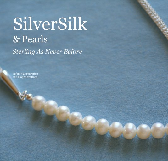 View SilverSilk & Pearls by Lefgren Corporation and Hope Creations