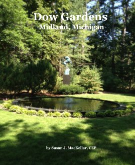 Dow Gardens Midland, Michigan book cover