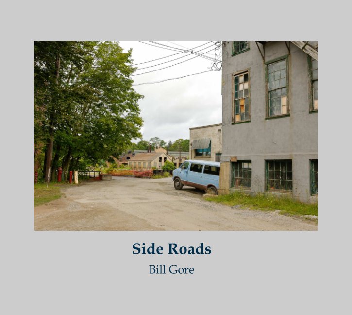 Visualizza Side Roads di Bill Gore
