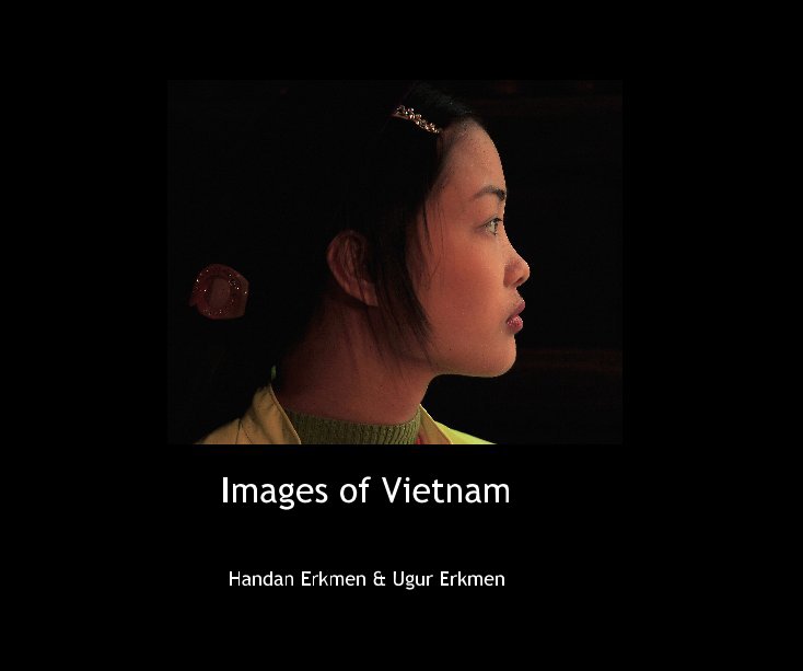 View Vietnam Images by Handan Erkmen & Ugur Erkmen