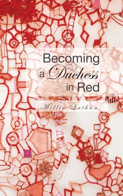 View Becoming a Duchess in Red by Millie Lathan