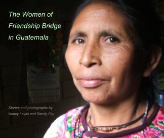 The Women of Friendship Bridge in Guatemala book cover