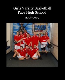 Girls Varsity Basketball Pace High School book cover