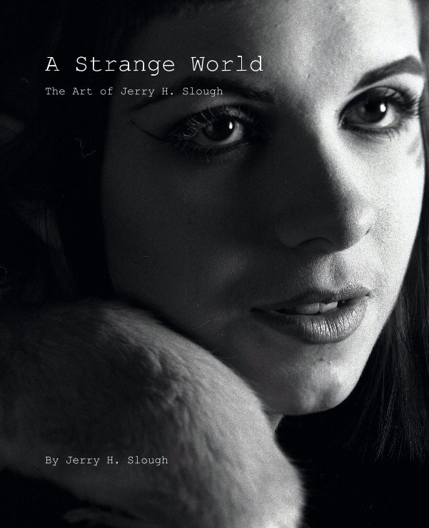 View A Strange World by Jerry H. Slough