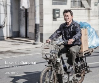 bikes of shanghai by Lee Powers 上海。自行车。 book cover