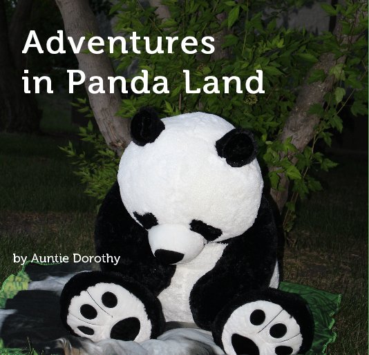 View Adventures in Panda Land by Auntie Dorothy