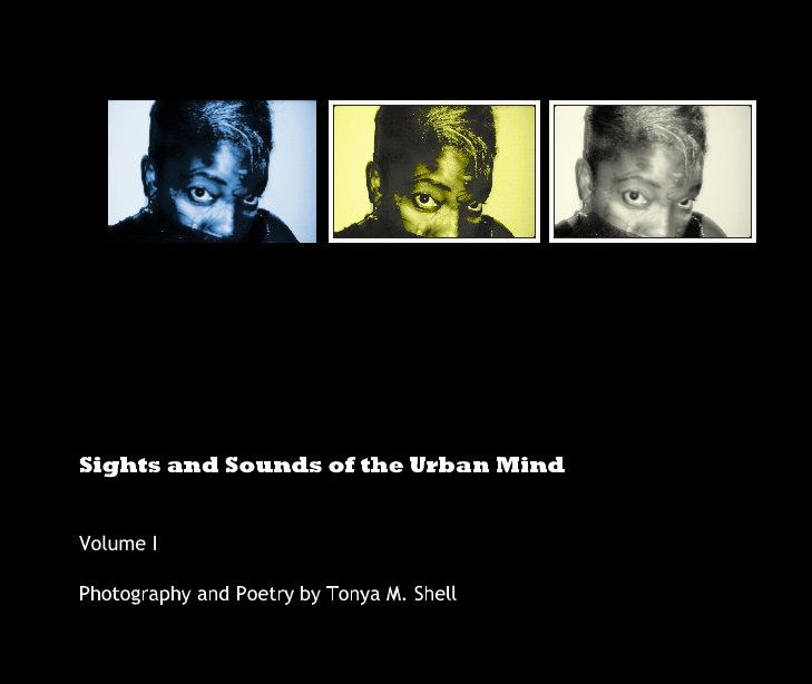 View Sights and Sounds of the Urban Mind by Tonya M. Shell