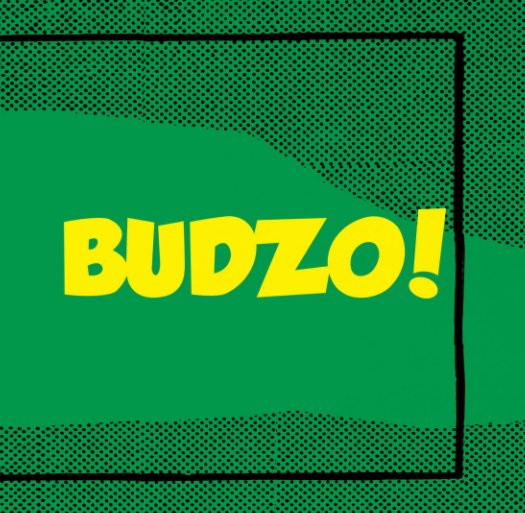 View Budzo! (Hardcover/Premium) by Hunter Lewis Wimmer