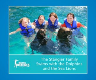 The Stangier Family swims with the Dolphins and the Sea Lions book cover