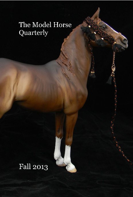 Bekijk The Model Horse Quarterly op Fall 2013