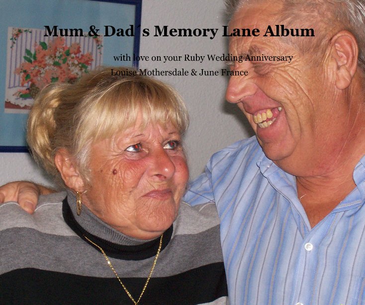 View Mum & DadÂ´s Memory Lane Album by Louise Mothersdale & June France