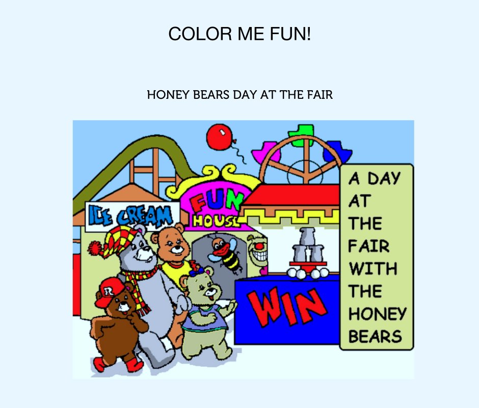 View COLOR ME FUN! by HONEY BEARS DAY AT THE FAIR