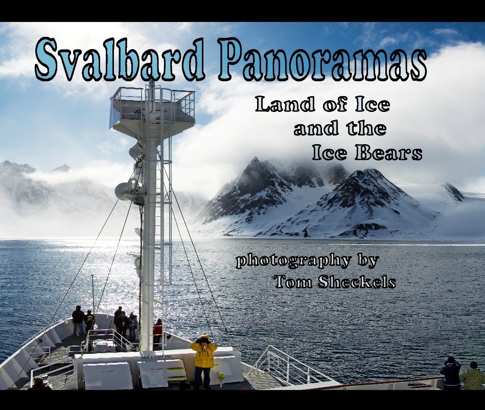 View Svalbard Panoramas by Tom Sheckels