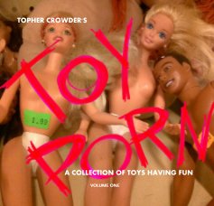 Topher Crowder's Toy Porn: book cover