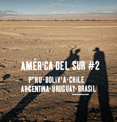 south america | peru bolivia chile argentina uruguay brasil #2 book cover
