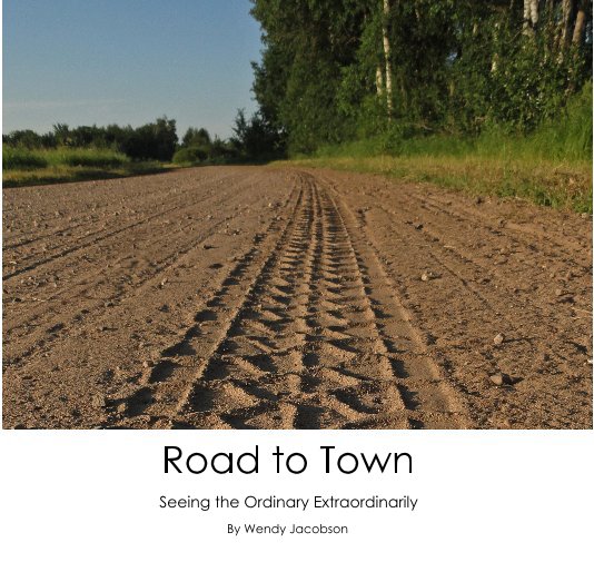 Ver Road to Town por Wendy Jacobson