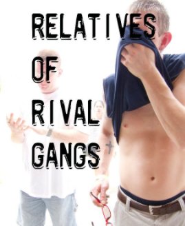 Relatives of Rival Gangs book cover