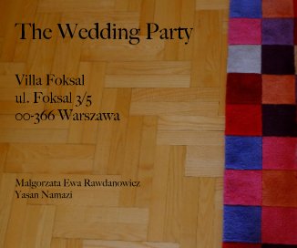 The Wedding Party Villa Foksal ul. Foksal 3/5 00-366 Warszawa Malgorzata Ewa Rawdanowicz Yasan Namazi book cover