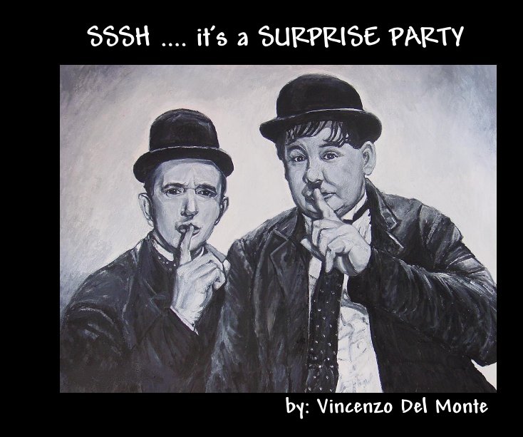 Sssh It S A Surprise Party By By Vincenzo Del Monte Blurb Books