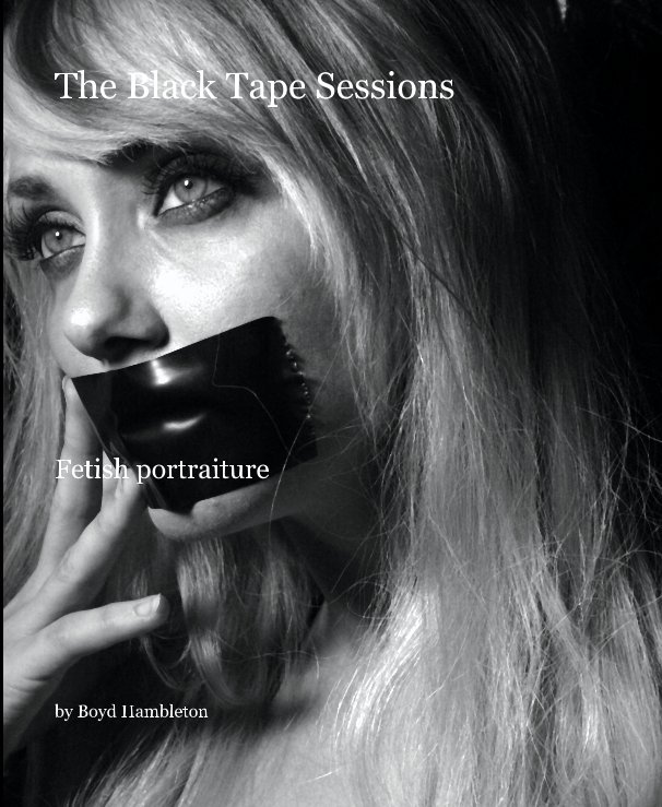 View The Black Tape Sessions by Boyd Hambleton