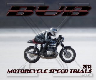 2013 BUB Motorcycle Speed Trials - Harvey book cover