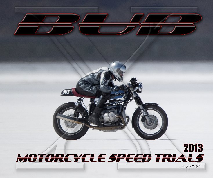 2013 BUB Motorcycle Speed Trials - Harvey nach Scooter Grubb anzeigen