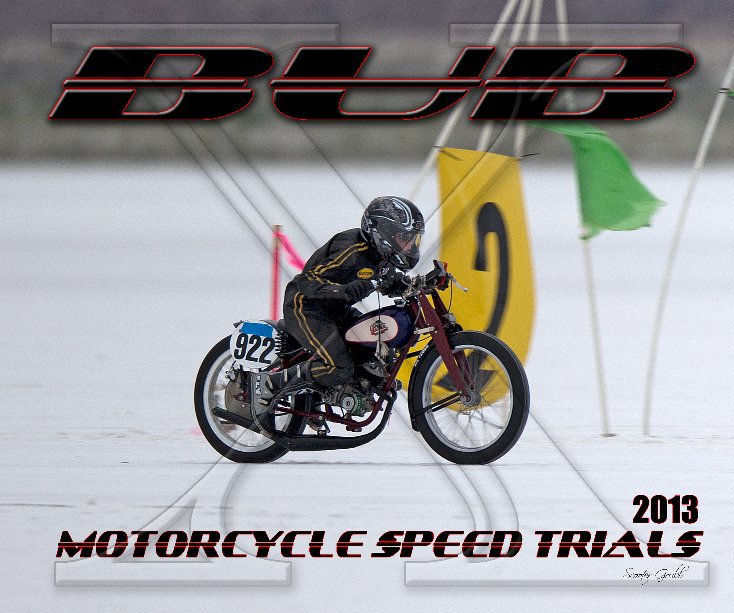 Ver 2013 BUB Motorcycle Speed Trials - Booth por Scooter Grubb