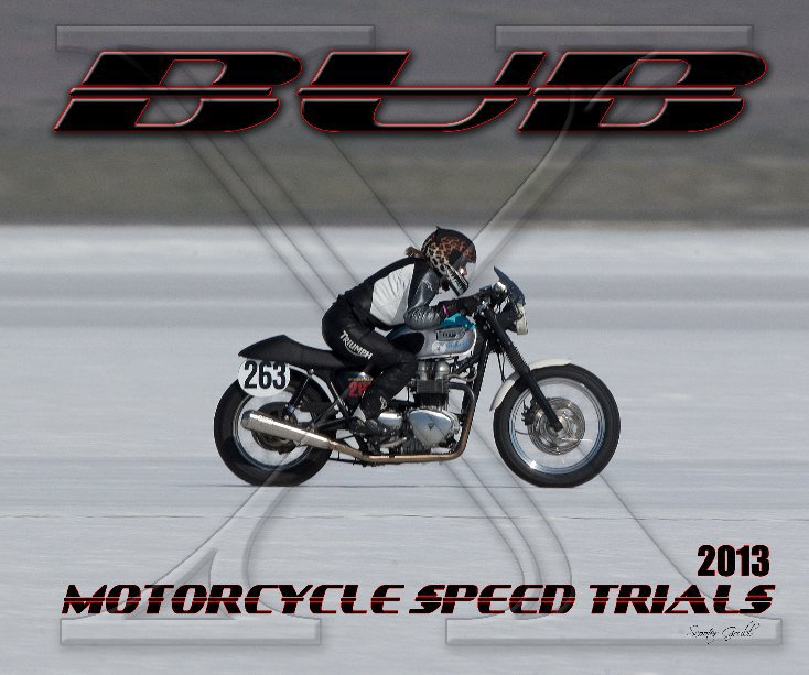 View 2013 BUB Motorcycle Speed Trials - Olson by Scooter Grubb