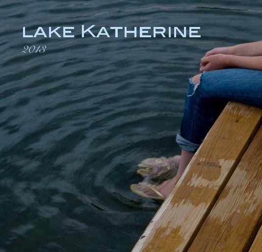 View Lake Katherine 2013 by Joel Puliatti