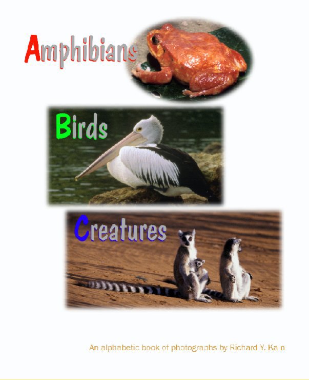 Ver Amphibians, Birds, Creatures por Richard Y. Kain