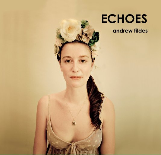 View Echoes by andrew fildes