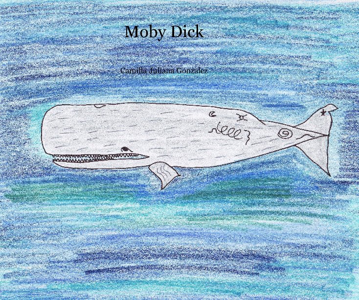 View Moby Dick by Camilla Juliana Gonzalez