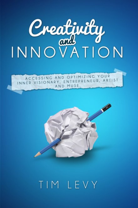 View Creativity and Innovation by Tim levy
