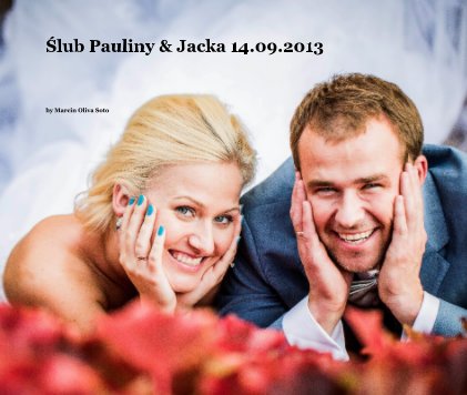 Ślub Pauliny & Jacka 14.09.2013 book cover