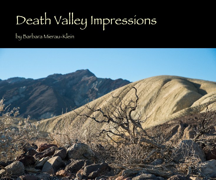 Bekijk Death Valley Impressions op Barbara Mierau-Klein