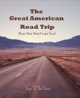 The Great American Road Trip How the West was fun! book cover