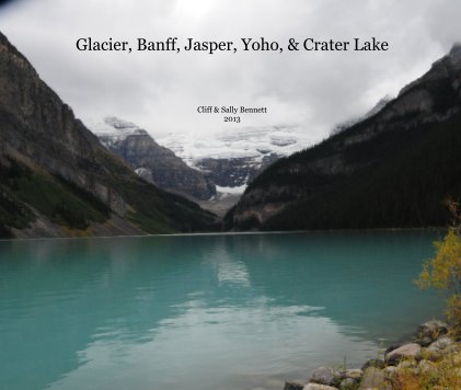 Glacier, Banff, Jasper, Yoho, & Crater Lake book cover