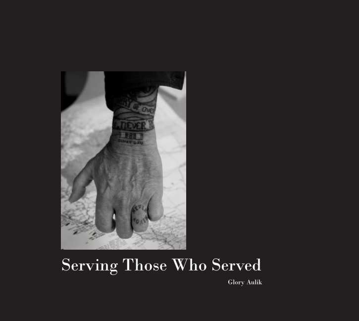 View Serving Those Who Served by Glory Aulik