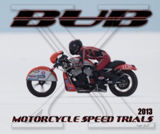 2013 BUB Motorcycle Speed Trials - Cortopassi book cover