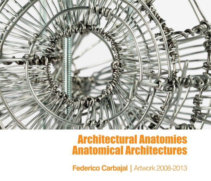 View Architectural Anatomies, soft cover by Federico Carbajal