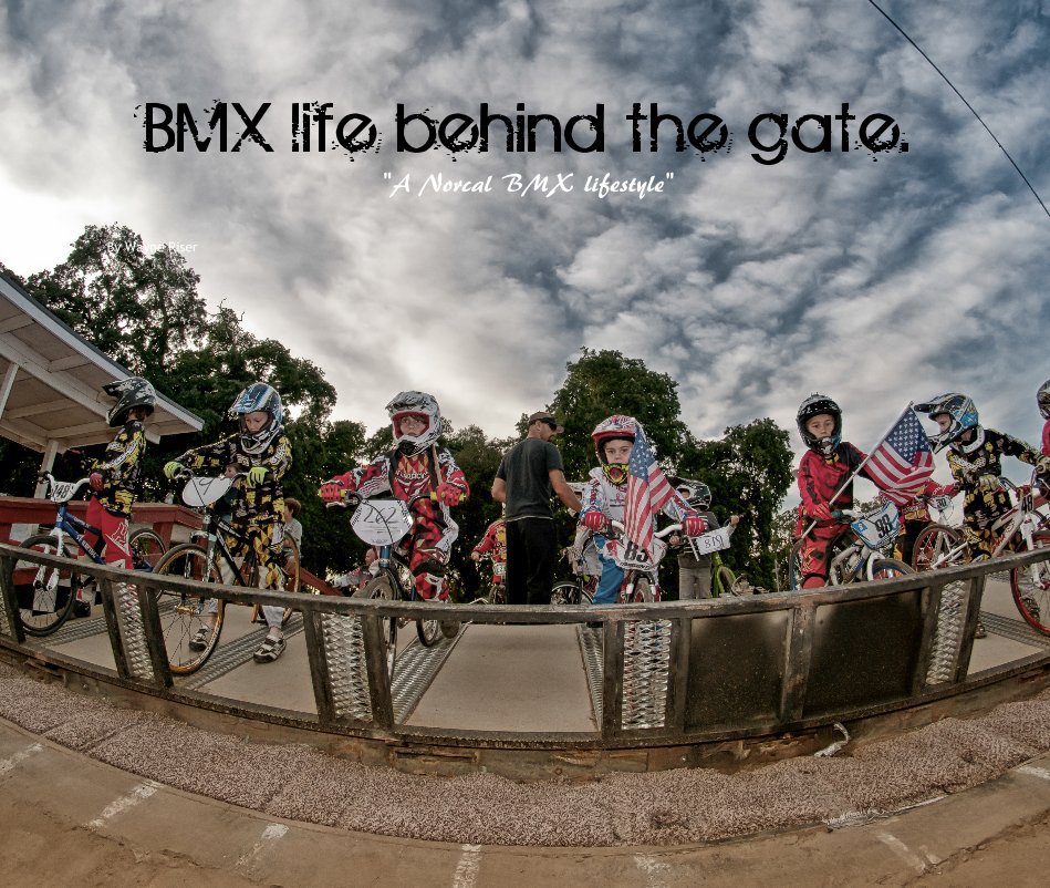 Ver BMX life behind the gate. "A Norcal BMX lifestyle" por Wayne Riser