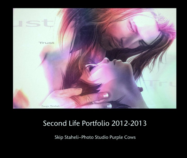 Ver Second Life Portfolio 2012-2013 por Skip Staheli~Photo Studio Purple Cows