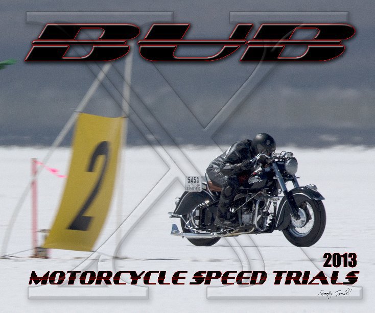 View 2013 BUB Motorcycle Speed Trials - Clift by Scooter Grubb