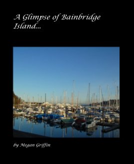 A Glimpse of Bainbridge Island... book cover