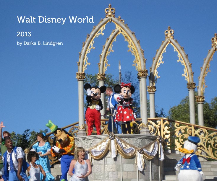 Ver Walt Disney World por Darka B. Lindgren