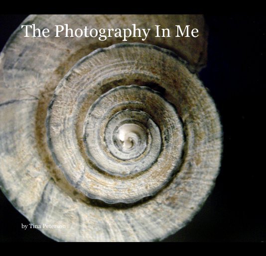 View The Photography In Me by Tina Peterson